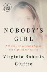 Nobody's Girl: A Memoir of Surviving Abuse and Fighting for Justice