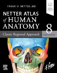 Netter Atlas of Human Anatomy: Classic Regional Approach, 8th Edition cover