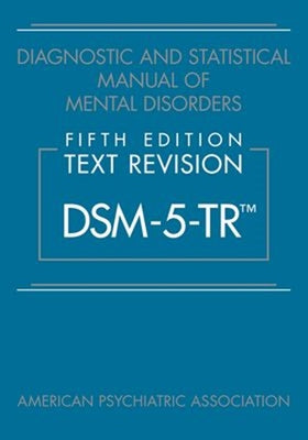 Diagnostic and Statistical Manual of Mental Disorders DSM-5-TR Hardcover 2022