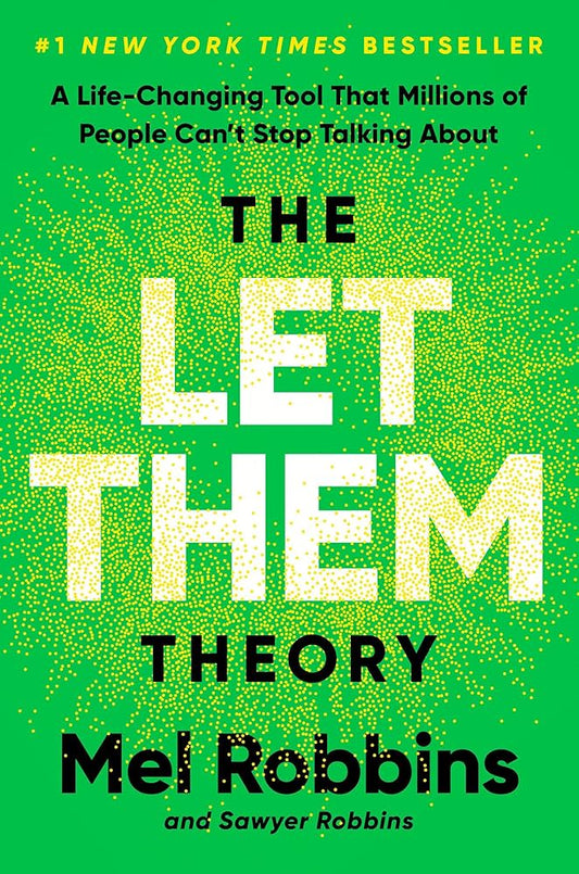 The Let Them Theory: A Life-Changing Tool That Millions of People Can't Stop Talking About