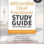 AWS Certified Cloud Practitioner Study Guide with Online Labs (CLF-C01 Exam)